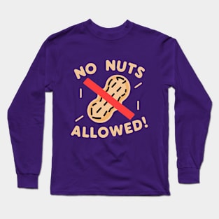 No Nuts Allowed!, Peanut Design Long Sleeve T-Shirt